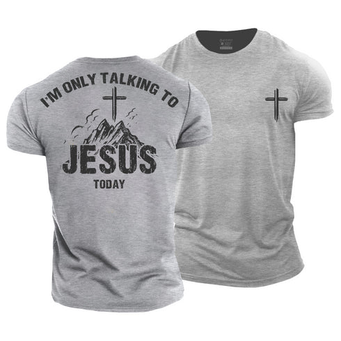 Men's I'm Only Talking to Jesus Today Cotton T-Shirt